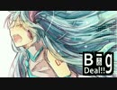 【初音ミクV4X - Hatsune Miku】Big Deal !!【オリジナル】