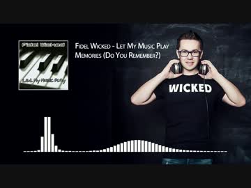 Fidel Wicked - Memories (Do You Remember?)