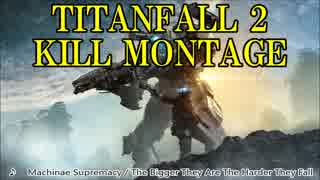 TITANFALL2 Pilot Kill Montage動画作ってみました part4