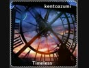 kentoazumi 3rd.EP 「Timeless」(30sec.mix)