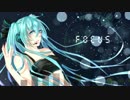 【初音ミクV4feat.Dex】FOCUS【VOCALOIDカバー】