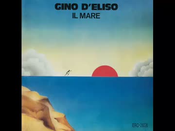 【プログレ】Gino D'Eliso/Il Mare