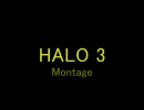 HALO3 Montage　II G A I Z E II