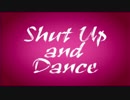 【オリジナルMV】Shut Up and Dance 歌ってみたるた【るた】