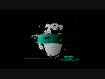 【remix】ninelie(the percussionz mix)