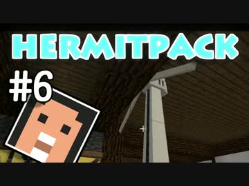 【Minecraft】FTB HermitPack1.10.2【ゆっくり実況】＃6