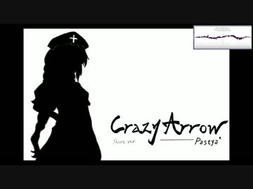 【東方Instrumental】Crazy Arrow(short ver)/Pastya*【千年幻想郷】