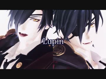 【MMD刀剣乱舞】Lupin 【燭×3】