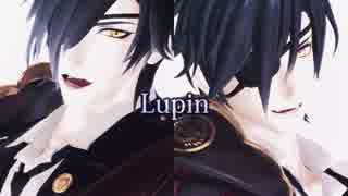 【MMD刀剣乱舞】Lupin 【燭×3】