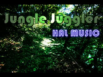 Jungle Juggler【NNIオリジナル曲】