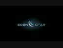 【Eden Star】 楽園星通信 Vol.4 【v0.2.6】