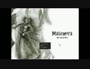 【Maschera】-the Incidents- pt1