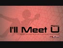I'll Meet U (Remix) / MEIKO V3