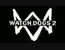 【プレイ動画】Watch Dogs 2