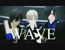 【MMD刀剣乱舞】 WAVE 【倶利伽羅･鶴丸･光忠】