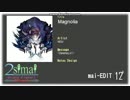 【創作譜面】Magnolia【simai】
