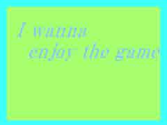 I wanna enjoy the game Hard