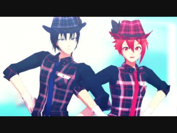 【MMDアイナナ】一織と陸でトゥインクル