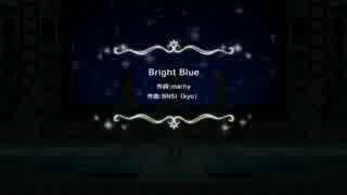 【デレステMV】Bright Blue