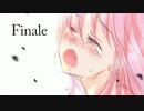 【VOCAROCK】 Finale - 巡音ルカ （by ひとり）