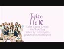 [K-POP] TWICE (트와이스) - 1 to 10