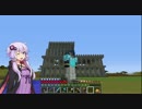 【Minecraft】極上!!マインクラフト Part11【VOICEROID実況】