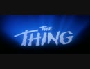 THE T H I N G 1／8