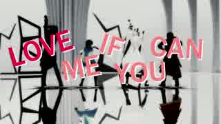 【MMD刀剣乱舞】Love Me If You Can【伊達組】