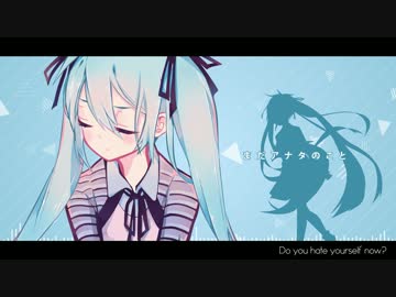 【初音ミク】　xx　【オリジナルPV】
