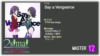 【maimai創作譜面】Say a Vengeance MASTER(12)【2simaiEX】