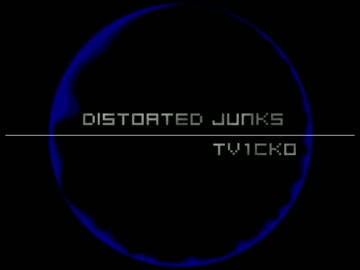 【NNI】Tv1cko - Distorted Junks【オリジナル曲】