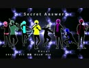 【オリジナルPV】非リア8人でSecret Answer歌ったwwwwwwww