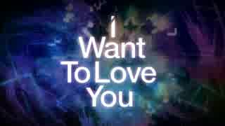 I Want To Love You/EasyPop & kisaki