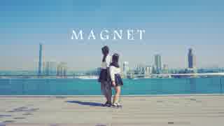 【いずみん】Magnet 踊ってみた【ゆうき】