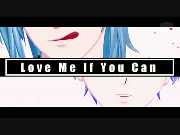 【MMDアイナナ】 Love Me If You Can【MEZZO"】