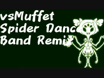 vsMuffet "Spider Dance" Band Remix