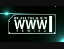 【みるふぃん】WE ARE THE W.W.W 2016 REMIX 2 歌ってみた