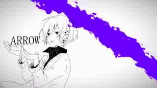 【初投稿】ARROW【しずら】【オリジナルMV】