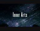 『 Inner Arts 』　歌ってみた☆星都双葉★