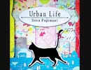 【ノスタルジア】 Urban Life / Sota Fujimori