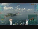 【WoWs】のんびり海戦やってます。Vol.27【CeVIO実況】