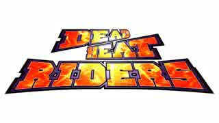 BGM 09 KEEP IT TOGETHER - Dead Heat Riders