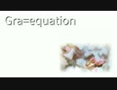 【重音テト】Gra=equation【テト誕2017】