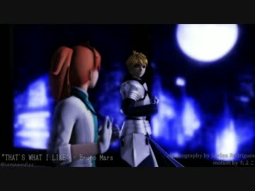【Fate/MMD】THAT'S WHAT I LIKE