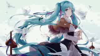 【初音ミク】伝えていく【オリジナル】