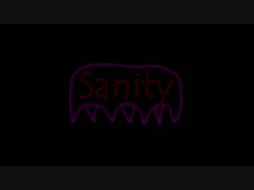 SAN値消費系フリーホラーゲーム 「Sanity」紹介動画