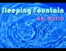 Sleeping Fountain【NNIオリジナル曲】