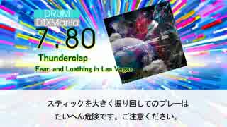 【DTX】Thunderclap / Fear, and Loathing in Las Vegas【戦国BASARA Judge End】