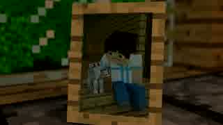 マイクラアニメ「犬と過ごした日々」 | Minecraft Animation