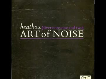 Art of Noise - Beat Box (Diversion One)